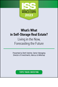 Video Pre-Order - What’s What in Self-Storage Real Estate? Living in the Now, Forecasting the Future